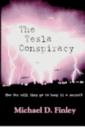 The Tesla Conspiracy: How far will they go to keep it a secret?