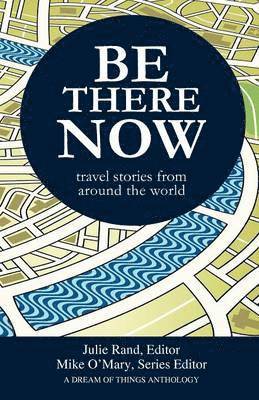 Mike O'Mary, Julie Rand - Be There Now, Häftad