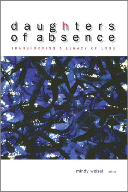 Mindy Weisel - Daughters of Absence, E-bok