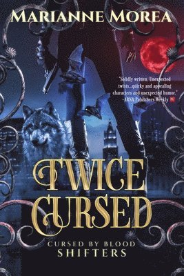 Marianne Morea - Twice Cursed: Book two in the Cursed by Blood Saga, Häftad. Tillgänglighet: Lägg i varukorg