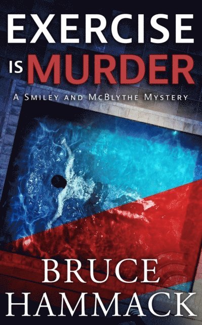 Bruce Hammack - Exercise Is Murder, E-bok