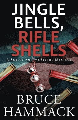 Bruce Hammack - Jingle Bells, Rifle Shells, Häftad