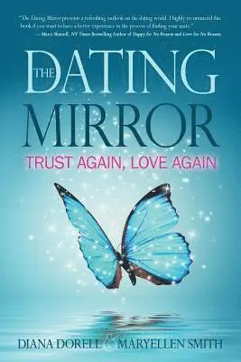 Maryellen Smith, Diana Dorell - The Dating Mirror: Trust Again, Love Again, Häftad. Tillgänglighet: Lägg i varukorg