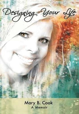 Mary Cook - Designing Your Life, Inbunden. Tillgänglighet: Lägg i varukorg