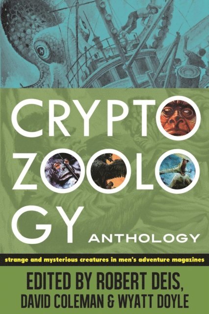 David Coleman, Robert Deis, Wyatt Doyle - Cryptozoology Anthology, E-bok