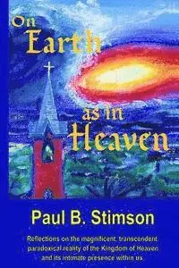 Paul B. Stimson - On Earth as in Heaven, Häftad. Tillgänglighet: Lägg i varukorg
