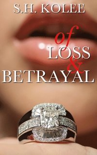 Of Loss & Betrayal