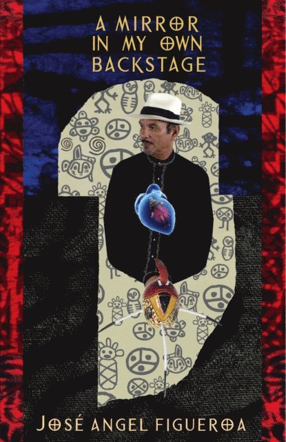 Jose Angel Figueroa - Mirror In My Own Backstage, E-bok