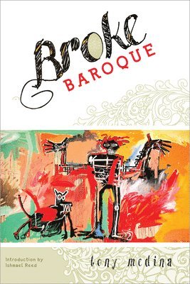 Tony Medina - Broke Baroque, Häftad