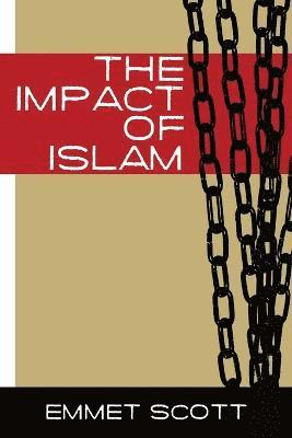 Emmett Scott - Impact of Islam, Häftad