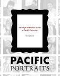 Pacific Portraits: The People Behind the Scenes at Pacific University (Volume One)