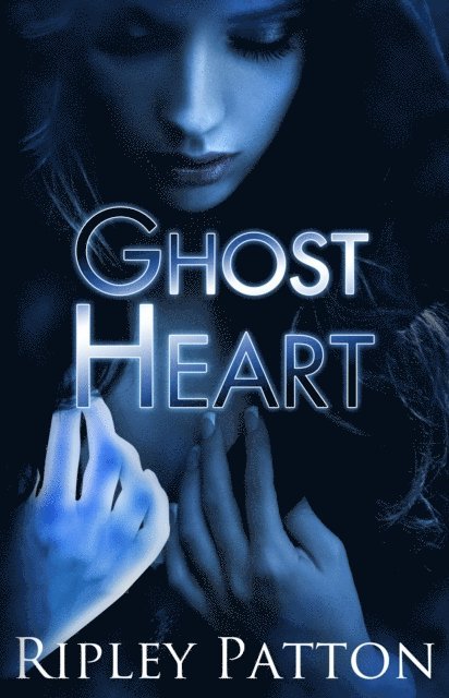 Ripley Patton - Ghost Heart (The PSS Chronicles #3), E-bok