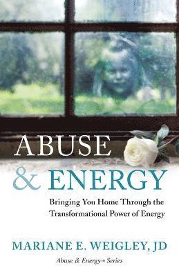 Mariane E Weigley - Abuse & Energy, Häftad. Tillgänglighet: Lägg i varukorg
