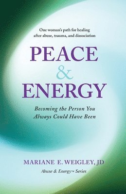 Mariane E Weigley - Peace & Energy, Häftad. Tillgänglighet: Lägg i varukorg