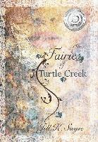 Jill K. Sayre - The Fairies of Turtle Creek, Inbunden