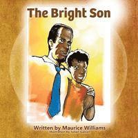 Maurice T. Williams - The Bright Son, Häftad. Tillgänglighet: Lägg i varukorg