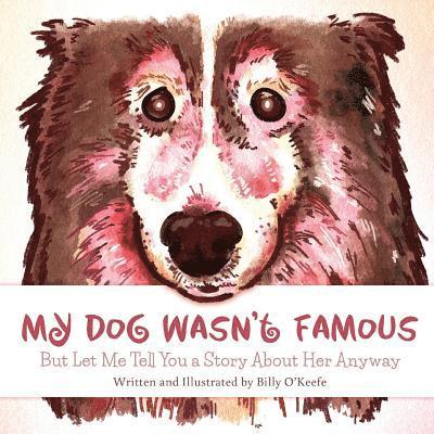 My Dog Wasn't Famous