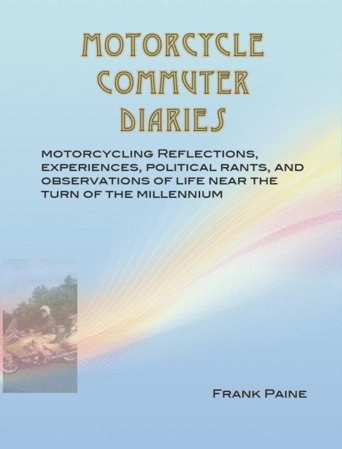 David Doucette - Motorcycle Commuter Diaries, E-bok