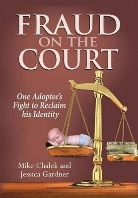 Mike Chalek, Jessica Gardner - Fraud on the Court, Inbunden. Tillgänglighet: Lägg i varukorg