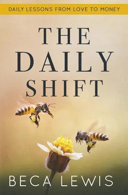Beca Lewis - The Daily Shift: It's Not What You Think. It's Better Than That, Häftad
