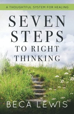 Beca Lewis - Seven Steps To Right Thinking, Häftad