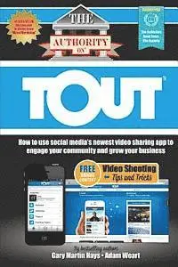 Adam Weart, Gary Martin Hays - The Authority On Tout: How to Use Social Media's Newest Video Sharing App to Engage Your Community and Grow Your Business, Häftad. Tillgänglighet: Lägg i varukorg