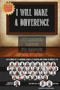 Adam Christopher Weart, Gary Martin Hays - I Will Make a Difference: Students Aspire to Inspire, Häftad. Tillgänglighet: Lägg i varukorg