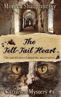 Monica Shaughnessy - The Tell-Tail Heart: A Cattarina Mystery, Häftad
