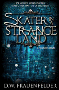 D. W. Frauenfelder - Skater in a Strange Land, Häftad. Tillgänglighet: Lägg i varukorg