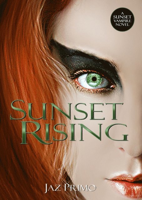 Jaz Primo - Sunset Rising (Sunset Vampire Series, Book 5), E-bok. Tillgänglighet: Lägg i varukorg