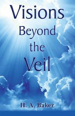 H.A. Baker - Visions Beyond the Veil, Häftad