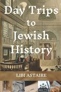 Day Trips to Jewish History