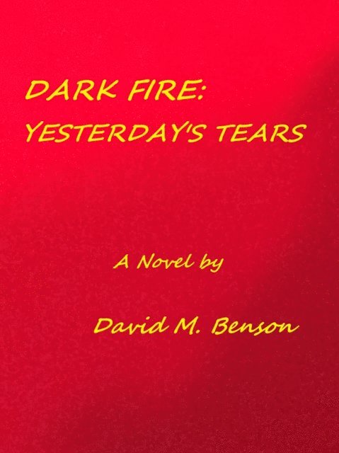 David Benson - Dark Fire: Yesterday's Tears, E-bok