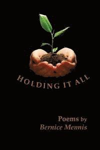Bernice Mennis - Holding It All, Häftad