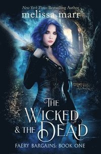 Wicked & The Dead