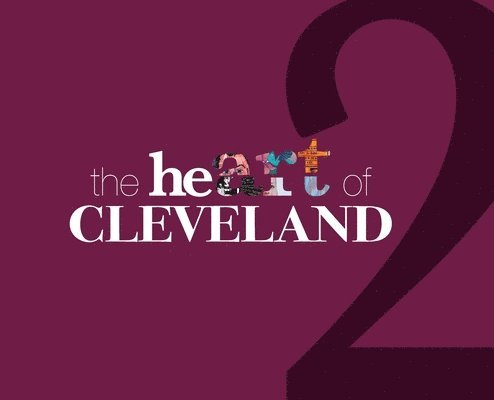 Scott Kraynak, Meredith Pangrace - heART of Cleveland 2, Inbunden. Tillgänglighet: Lägg i varukorg