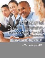 Professional Coach Training: A Coaching4Clergy Textbook