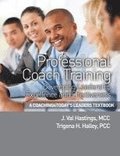 Professional Coach Training: Coaching4Today's Leaders: Developing Leadership Excellence and Effectiveness