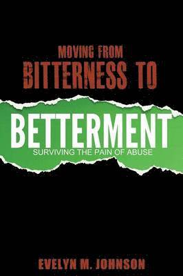 Moving From Bitterness To Betterment