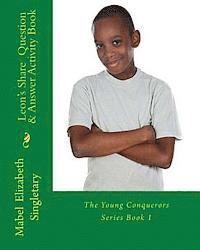 Mabel Elizabeth Singletary - Leon's Share Question & Answer Activity Book: The Young Conquerors Series Book 1, Häftad. Tillgänglighet: Lägg i varukorg