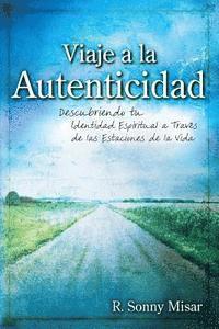 R. Sonny Misar - Journey to Authenticity [Spanish Edition], Häftad