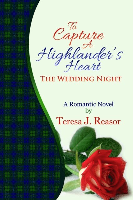 Teresa J. Reasor - To Capture A Highlander's Heart: The Wedding Night, E-bok. Tillgänglighet: Lägg i varukorg