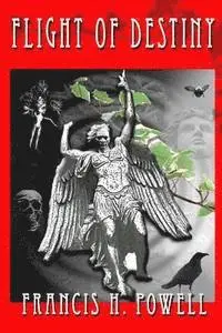 Francis H. Powell - Flight of Destiny, Häftad. Tillgänglighet: Lägg i varukorg