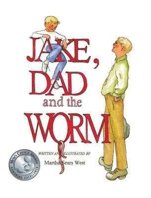 Martha Sears West - Jake, Dad and the Worm, Inbunden. Tillgänglighet: Lägg i varukorg