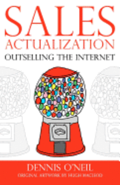 Sales Actualization: Outselling the Internet
