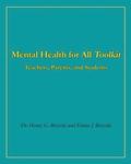Mental Health for All Toolkit: Teachers, Parents, and Students