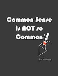 Webster Henry - Common Sense is NOT so Common, Häftad