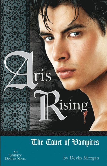 Devin Morgan - Aris Rising: The Court of Vampires, E-bok