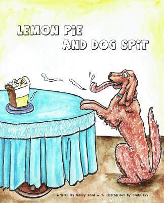 Nancy Bond - Lemon Pie and Dog Spit, Häftad. Tillgänglighet: Lägg i varukorg