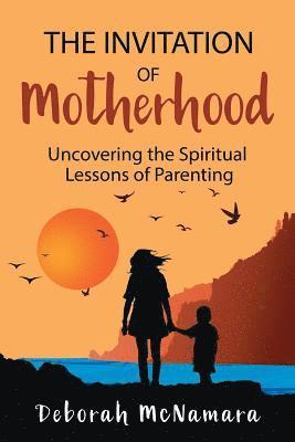 Deborah C McNamara - Invitation of Motherhood, Häftad